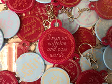 Load image into Gallery viewer, I Run On Caffeine and Cuss Words Keychain
