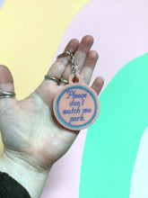 Load image into Gallery viewer, Please Don’t Watch Me Park Keychain