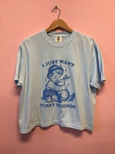 Load image into Gallery viewer, I Just Want Furry Friends-Shirt