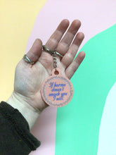 Load image into Gallery viewer, If Karma Doesn’t Smack You I Will Keychain
