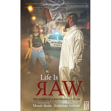 Load image into Gallery viewer, Life is Raw: The Story of a Reformed Outlaw - Hardcover