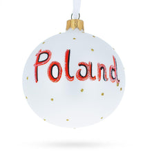 Load image into Gallery viewer, Flag of Poland Glass Ball Christmas Ornament 3.25 Inches