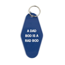 Load image into Gallery viewer, A Dad Bod is a Rad Bod Motel Style Keychain in Blue | Body Positivity Themed Funny Key Tag | Gift for Him