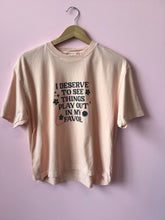 Load image into Gallery viewer, "I Deserve..." Shirt &amp; Sweatshirt