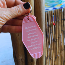 Load image into Gallery viewer, All I Need Is Coffee And Mascara We Ride at Midnight Motel Keychain