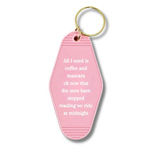 Load image into Gallery viewer, All I Need Is Coffee And Mascara We Ride at Midnight Motel Keychain