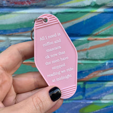 Load image into Gallery viewer, All I Need Is Coffee And Mascara We Ride at Midnight Motel Keychain