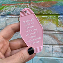 Load image into Gallery viewer, All I Need Is Coffee And Mascara We Ride at Midnight Motel Keychain