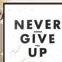 Load image into Gallery viewer, Never Give Up Art Prints