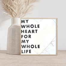 Load image into Gallery viewer, Whole Heart Art Prints