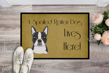 Load image into Gallery viewer, Boston Terrier Spoiled Dog Lives Here Doormat - 24x36 Decorative Floor Mat – Indoor/Outdoor Rug with Artistic Flair BB1451JMAT