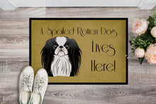 Load image into Gallery viewer, Japanese Chin Spoiled Dog Lives Here Doormat - 24x36 Decorative Floor Mat – Indoor/Outdoor Rug with Artistic Flair BB1478JMAT