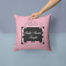 Load image into Gallery viewer, Ballerina Ballet Recital Tonight Throw Pillow - 14x14 Decorative Pillow – Art for Your Home &amp; Patio BB5152PW1414