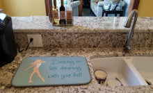 Load image into Gallery viewer, Dancing is Like Dreaming Dish Drying Mat – Absorbent, Artistic Kitchen Essentials BB5379DDM