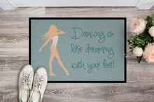 Load image into Gallery viewer, Dancing is Like Dreaming Doormat - 18x27 Decorative Floor Mat – Indoor/Outdoor Rug with Artistic Flair BB5379MAT