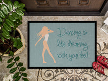 Load image into Gallery viewer, Dancing is Like Dreaming Doormat - 18x27 Decorative Floor Mat – Indoor/Outdoor Rug with Artistic Flair BB5379MAT