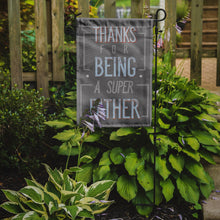 Load image into Gallery viewer, Thanks Super Father Garden Flag - Outdoor Decorative Yard Flag BB5428GF
