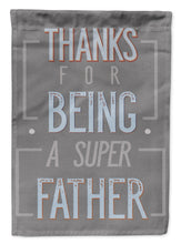 Load image into Gallery viewer, Thanks Super Father Garden Flag - Outdoor Decorative Yard Flag BB5428GF