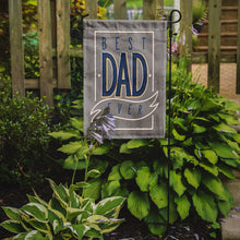 Load image into Gallery viewer, Best Dad Ever Garden Flag - Outdoor Decorative Yard Flag BB5430GF