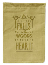 Load image into Gallery viewer, Be There to Hear the Tree Fall Garden Flag - Outdoor Decorative Yard Flag BB5450GF