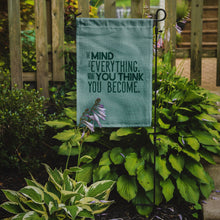 Load image into Gallery viewer, What you Think you Become Garden Flag - Outdoor Decorative Yard Flag BB5454GF