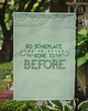 Load image into Gallery viewer, Go Someplace You've Never Garden Flag - Outdoor Decorative Yard Flag BB5463GF