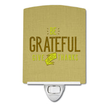 Load image into Gallery viewer, Be Grateful Give Thanks Ceramic Night Light BB5470CNL