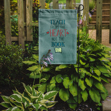 Load image into Gallery viewer, Teach from the Heart Teacher Garden Flag - Outdoor Decorative Yard Flag BB5476GF
