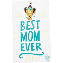 Load image into Gallery viewer, Best Mom Ever Trophy Enamel Pin and Card