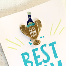 Load image into Gallery viewer, Best Mom Ever Trophy Enamel Pin and Card