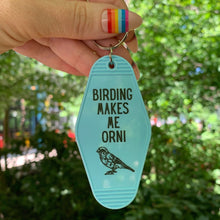 Load image into Gallery viewer, Birding Makes Me Orni Birdwatching Pun Motel Keychain