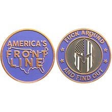 Load image into Gallery viewer, GL3-005 F Around and Find out Challenge Coin Thin Blue Line Flag Spartan Gladiator Warrior Helmet NYPD ATF FBI CBP