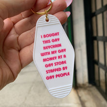 Load image into Gallery viewer, Bought This Gay Keychain With My Gay Money Motel Style Keychain in White