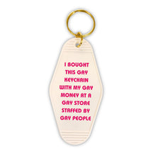 Load image into Gallery viewer, Bought This Gay Keychain With My Gay Money Motel Style Keychain in White