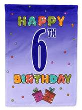 Load image into Gallery viewer, Happy 6th Birthday Garden Flag - Outdoor Decorative Yard Flag CJ1097GF
