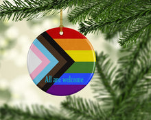 Load image into Gallery viewer, Gay Pride Progress Pride All are Welcome Ceramic Ornament