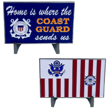 Load image into Gallery viewer, DL5-16 HOME IS WHERE THE COAST GUARD SENDS US challenge coin sign Coastie Flag