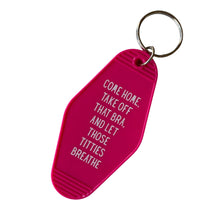 Load image into Gallery viewer, Come Home Take Off That Bra Motel Style Keychain in Fuchsia Pink