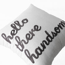 Load image into Gallery viewer, Couple Pillow Cover Good Morning Gorgeous Hello There Handsome Wedding Pillows Anniversary Housewarming