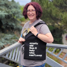 Load image into Gallery viewer, Crusty Old Gen X Lady Who Can't Even Slouchy Canvas Tote in Black