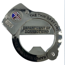 Load image into Gallery viewer, CL4-03 RRT Rapid Response Team Thin Gray Line HANDCUFFs Challenge Coin Bottle Opener Corrections Correctional Officer