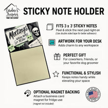 Load image into Gallery viewer, Meetings Where Notes Go to Die Funny Sticky Note Holder