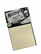 Load image into Gallery viewer, Meetings Where Notes Go to Die Funny Sticky Note Holder