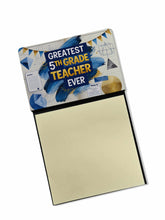Load image into Gallery viewer, Greatest 5th Grade Teacher Ever Funny Sticky Note Holder for Teacher's Gift