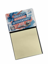 Load image into Gallery viewer, Greatest Academic Interventionist Ever Funny Sticky Note Holder for Teacher's Gift