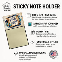 Load image into Gallery viewer, Greatest History Teacher Ever Funny Sticky Note Holder for Teacher's Gift