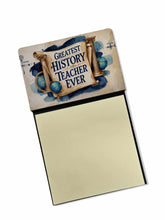 Load image into Gallery viewer, Greatest History Teacher Ever Funny Sticky Note Holder for Teacher's Gift