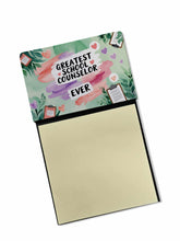 Load image into Gallery viewer, Greatest School Counselor Ever Funny Sticky Note Holder for Teacher's Gift