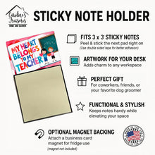 Load image into Gallery viewer, My Heart Belongs to My Teacher Funny Sticky Note Holder for Teacher's Gift