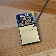 Load image into Gallery viewer, Teacher by Day, Exhausted by Night Funny Sticky Note Holder for Teacher's Gift